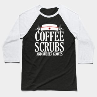 Coffee Scrubs and Rubber Gloves Baseball T-Shirt